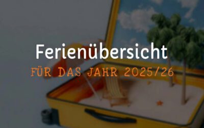 Ferienübersicht & Schließtage 2025/26